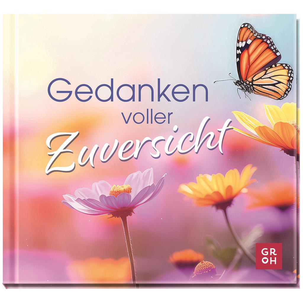 Geschenkbuch "Gedanken voller Zuversicht"