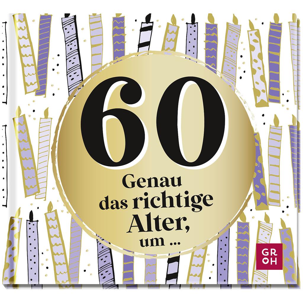 Geschenkbuch "60 - Das richtige Alter!"