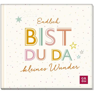 Geschenkbuch "Endlich bist du da ..."