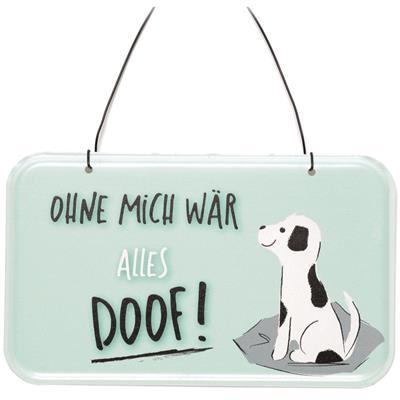 Schild "Ohne mich/Hund" 20cm