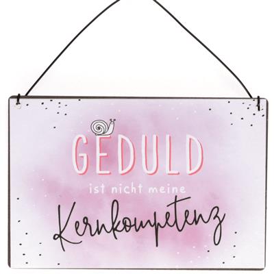 Schild "Geduld..." 15x10cm