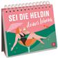 Aufstellbuch "Sei die Heldin deines Lebens"