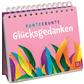 Aufstellbuch "Kunterbunte Glücksgedanken"