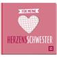 Geschenkbuch "Für meine Herzensschwester"