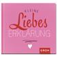 Geschenkbuch "Kleine Liebeserklärung"