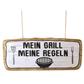 Schild "Mein Grill - Meine Regeln" 35cm